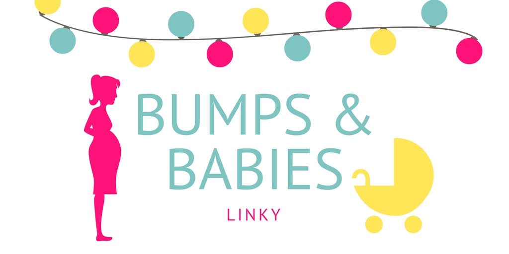 Bumps & Babies Linky ~ NEW